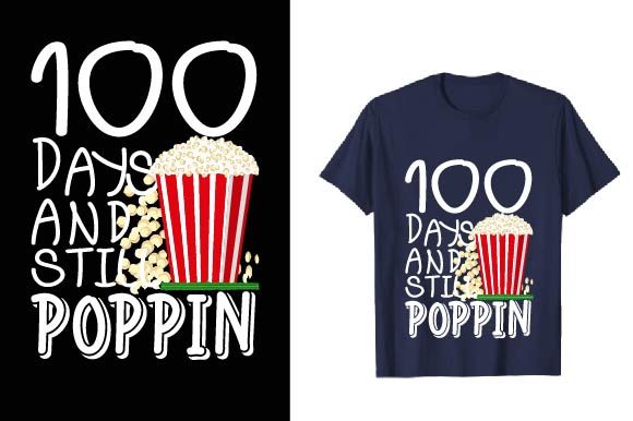 100 Day Still Popping T-shirt Design