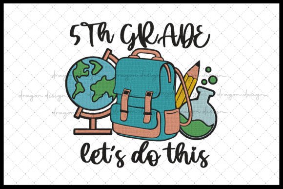 5th Grade Let’s Do This: Embroidery Designs That Make Back-to-School Personal and Proud
