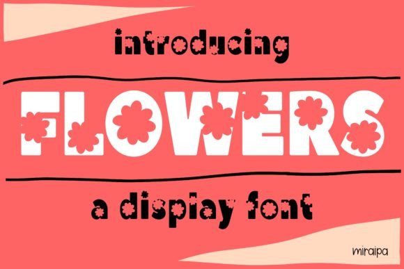 Flowers: A Friendly Font for Every Creative Project
